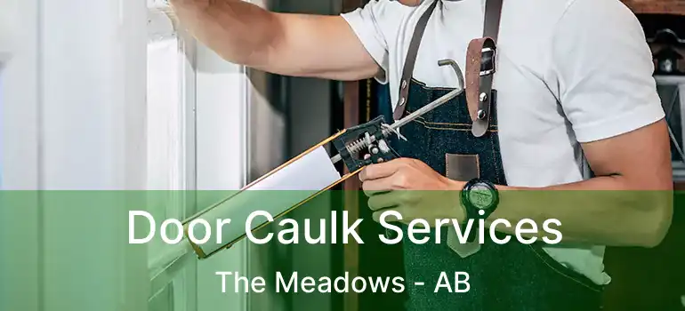  Door Caulk Services The Meadows - AB