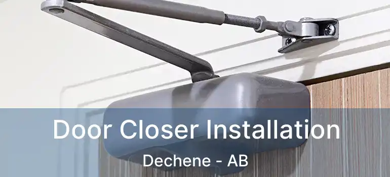  Door Closer Installation Dechene - AB