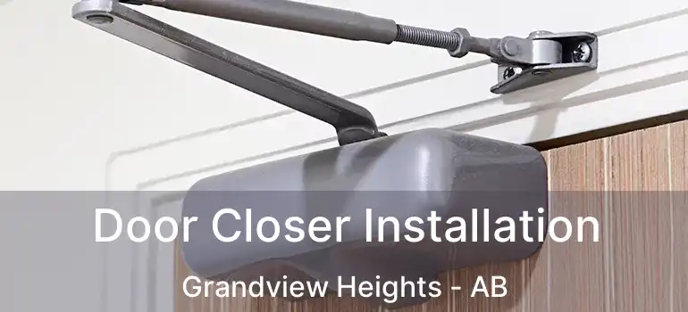  Door Closer Installation Grandview Heights - AB