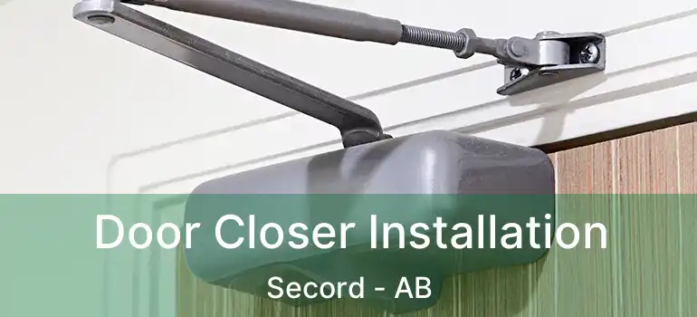  Door Closer Installation Secord - AB