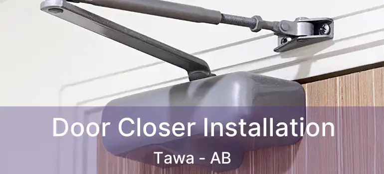  Door Closer Installation Tawa - AB