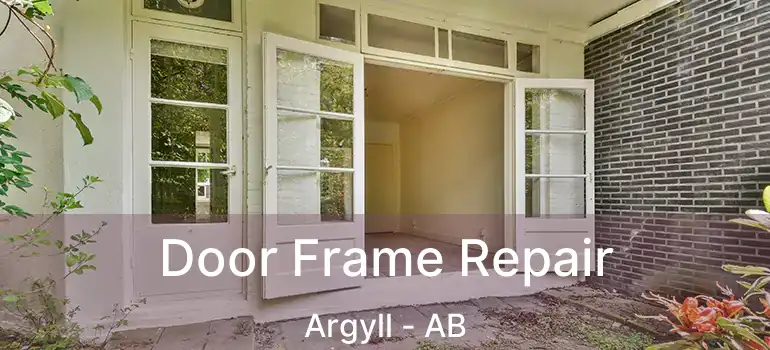  Door Frame Repair Argyll - AB