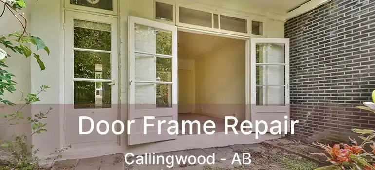  Door Frame Repair Callingwood - AB