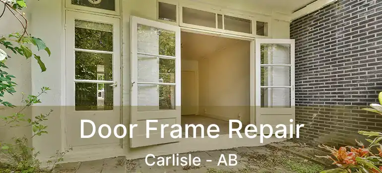  Door Frame Repair Carlisle - AB