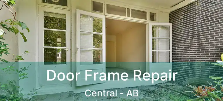  Door Frame Repair Central - AB