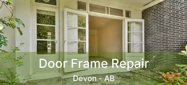  Door Frame Repair Devon - AB