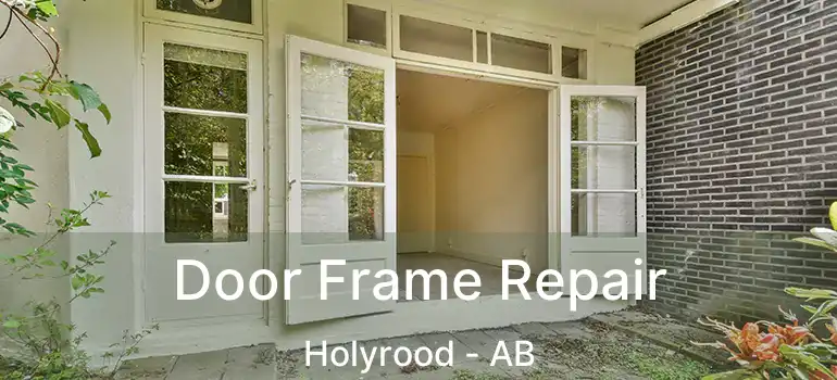  Door Frame Repair Holyrood - AB