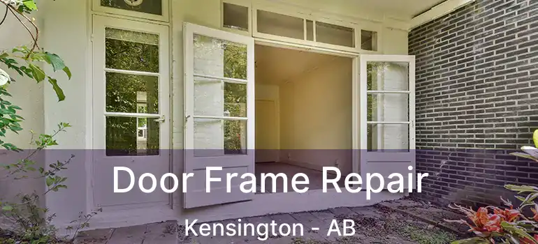  Door Frame Repair Kensington - AB