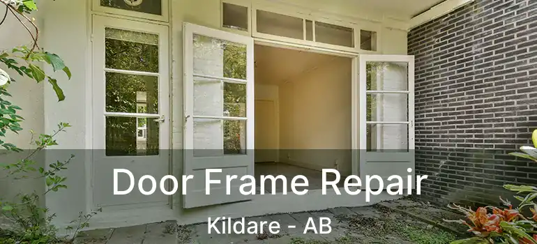  Door Frame Repair Kildare - AB