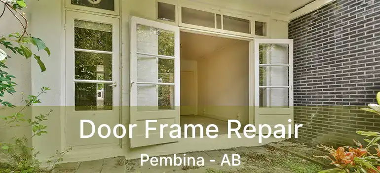  Door Frame Repair Pembina - AB