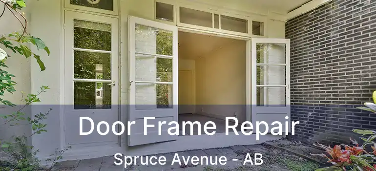  Door Frame Repair Spruce Avenue - AB