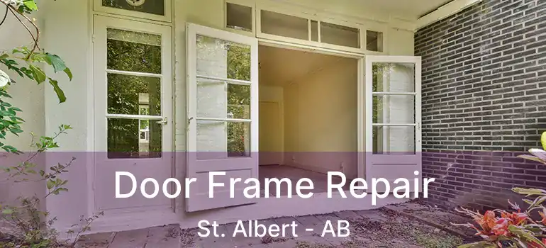  Door Frame Repair St. Albert - AB