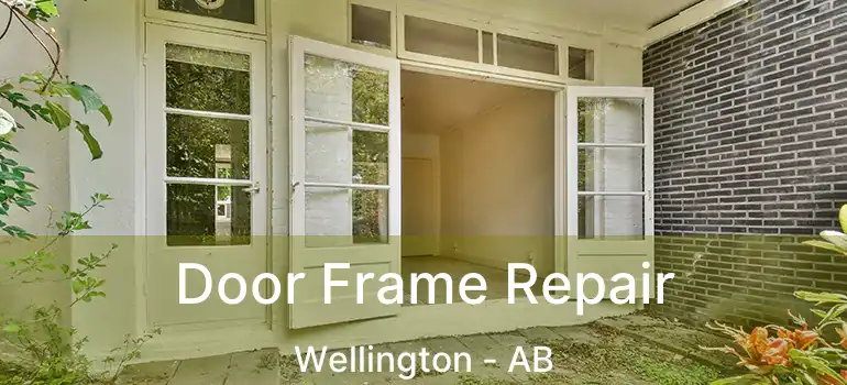  Door Frame Repair Wellington - AB