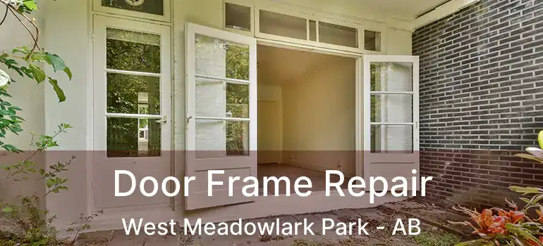  Door Frame Repair West Meadowlark Park - AB