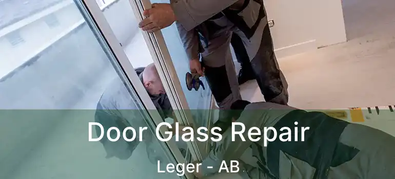  Door Glass Repair Leger - AB
