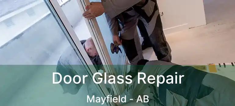  Door Glass Repair Mayfield - AB