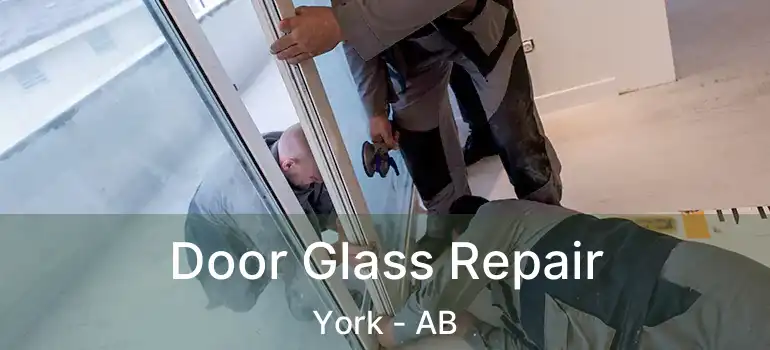  Door Glass Repair York - AB