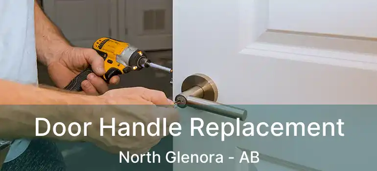  Door Handle Replacement North Glenora - AB