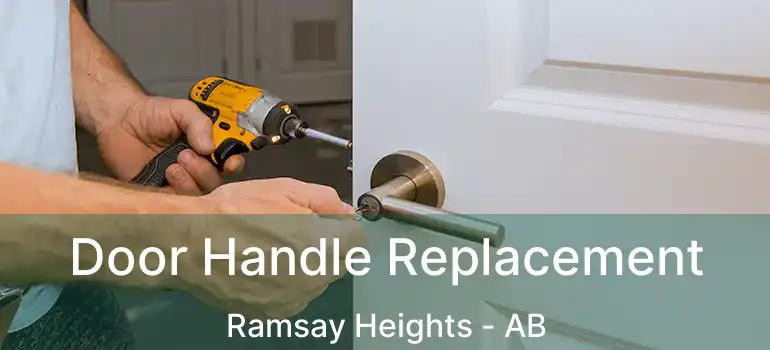  Door Handle Replacement Ramsay Heights - AB