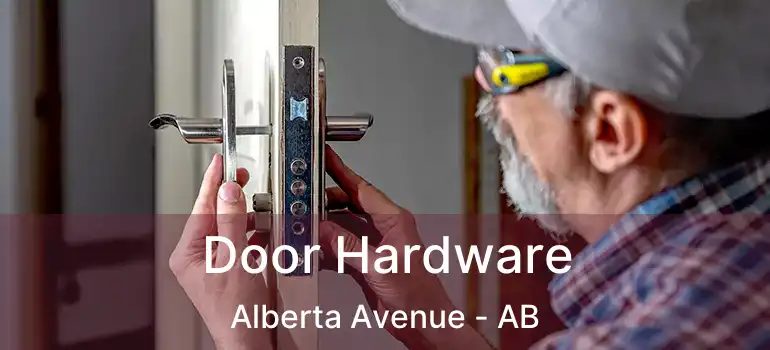  Door Hardware Alberta Avenue - AB
