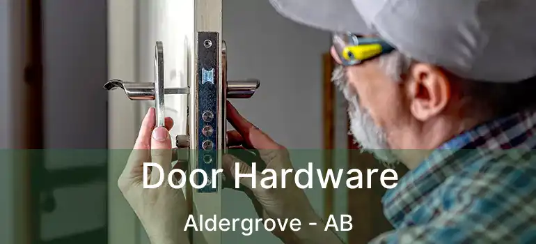  Door Hardware Aldergrove - AB