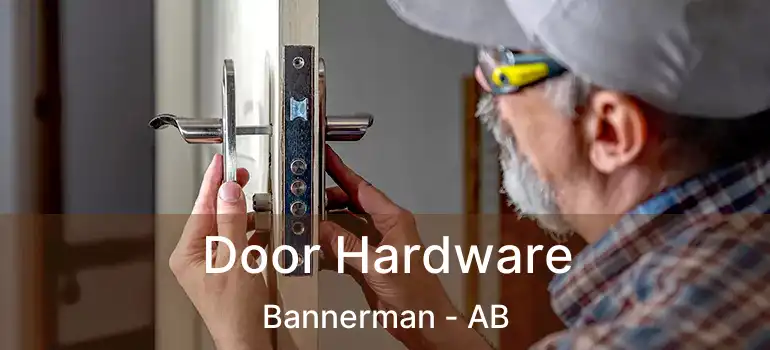  Door Hardware Bannerman - AB