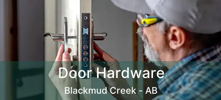  Door Hardware Blackmud Creek - AB
