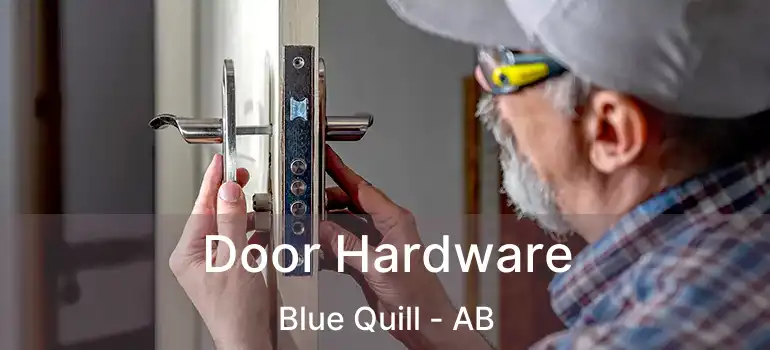  Door Hardware Blue Quill - AB