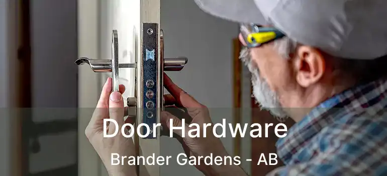  Door Hardware Brander Gardens - AB
