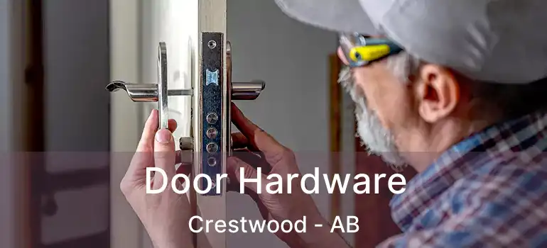  Door Hardware Crestwood - AB