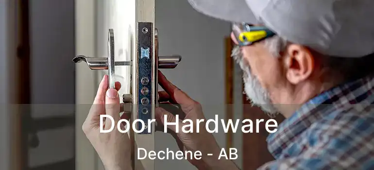  Door Hardware Dechene - AB