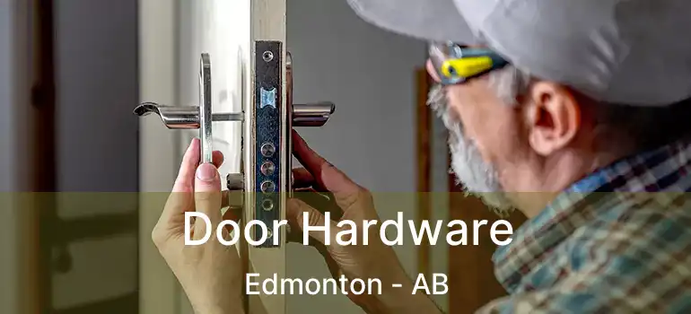  Door Hardware Edmonton - AB