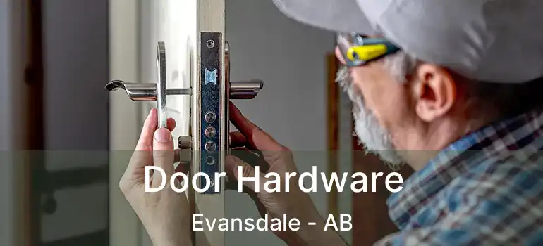  Door Hardware Evansdale - AB