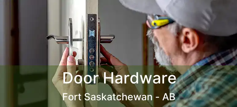  Door Hardware Fort Saskatchewan - AB