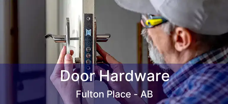  Door Hardware Fulton Place - AB