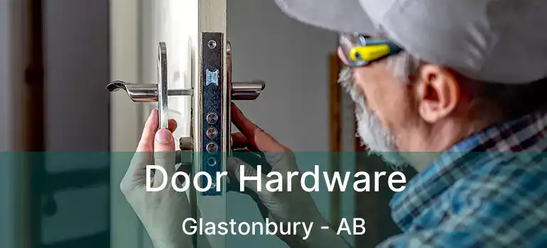  Door Hardware Glastonbury - AB