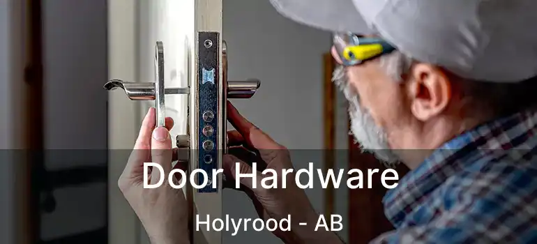  Door Hardware Holyrood - AB