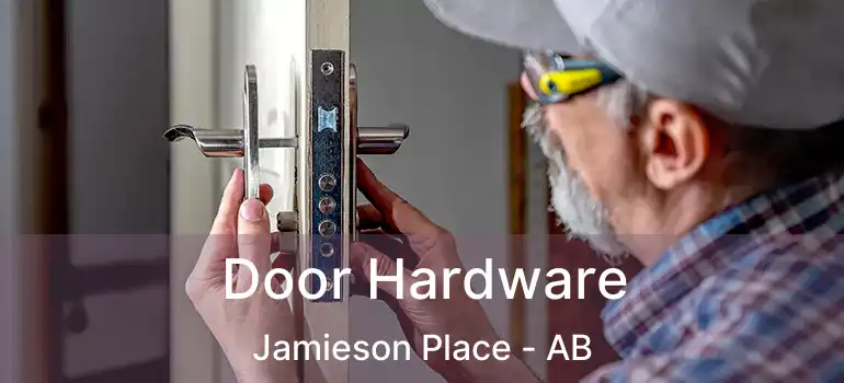  Door Hardware Jamieson Place - AB