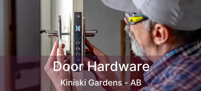  Door Hardware Kiniski Gardens - AB