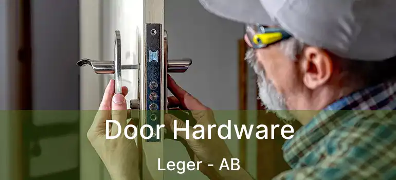  Door Hardware Leger - AB