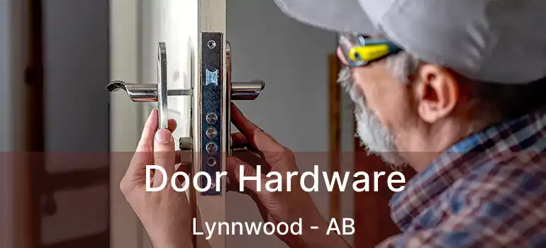  Door Hardware Lynnwood - AB