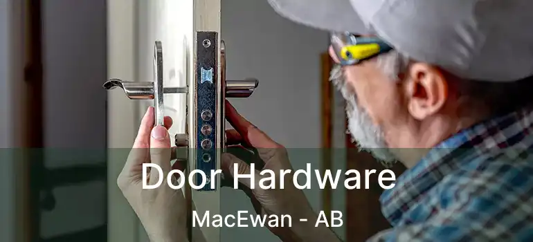  Door Hardware MacEwan - AB