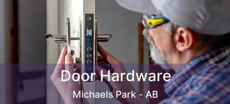  Door Hardware Michaels Park - AB