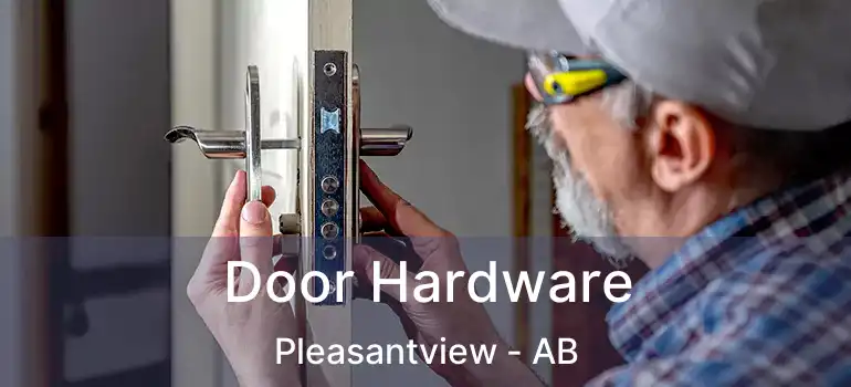  Door Hardware Pleasantview - AB