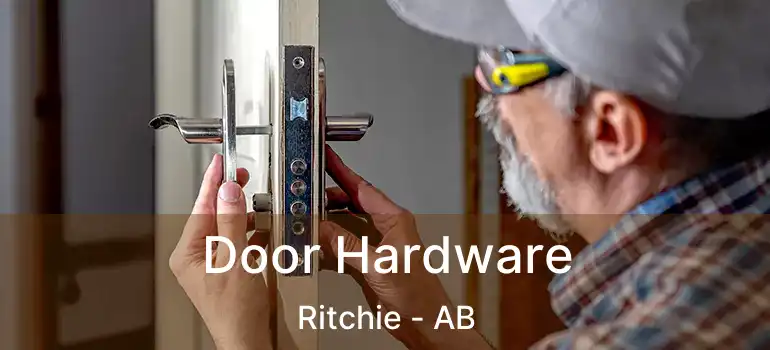  Door Hardware Ritchie - AB