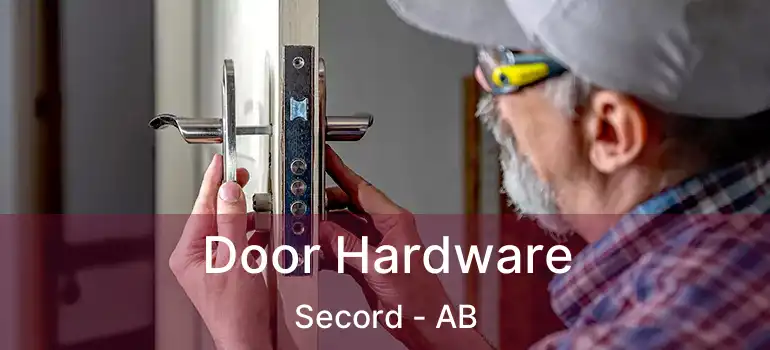  Door Hardware Secord - AB