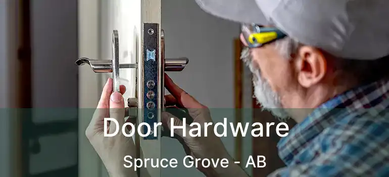  Door Hardware Spruce Grove - AB