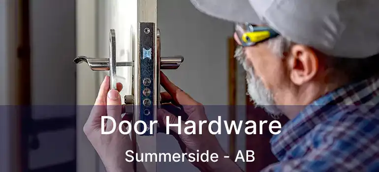  Door Hardware Summerside - AB