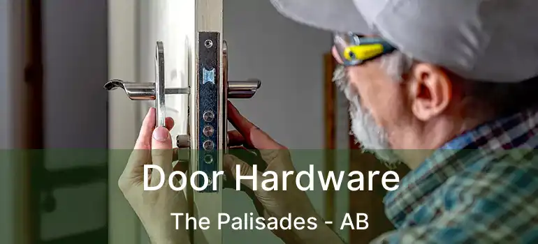  Door Hardware The Palisades - AB