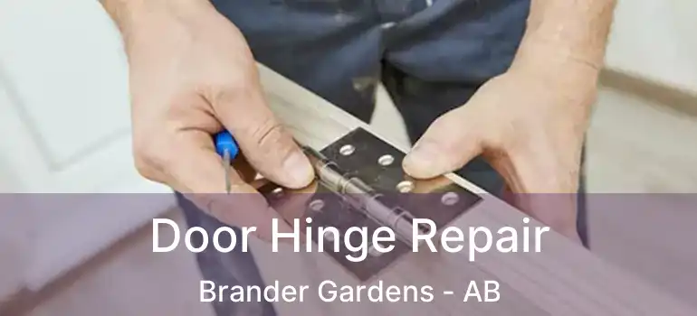  Door Hinge Repair Brander Gardens - AB